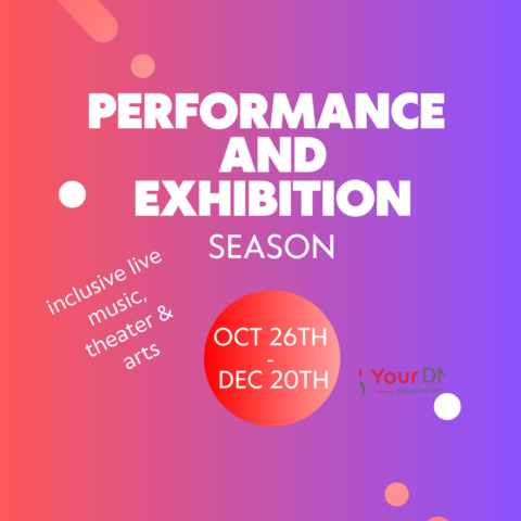 Red and purple poster with white text that says performance and exhibition season from Oct 26th - Dec 20th of inclusive art, theatre and music