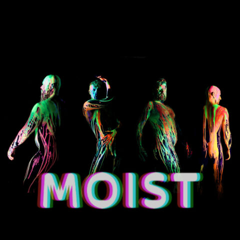 the word Moist is in the foreground with a blurry font, and on a dark back ground is four men posing with their bodies being highlighted be bright neon paint.