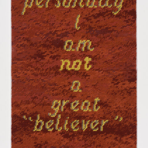 Artwork with red background and yellow text reading: personally I am not a great 'believer'