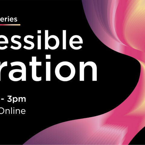 White text on a black background reads: Hybrid Event Series, Accessible Curation, Tues 14 May 3pm. Artspace + Online.” A swirling pink, purple and orange graphic appears on the right and the Accessible Arts logo is in the bottom right corner.