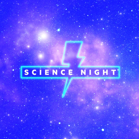 Starry background with 'Science Night' graphic over lightening bolt