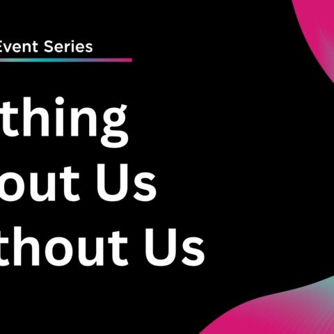 White and pink text on a black background reads ‘Hybrid Event Series, Nothing About Us without Us’. On the right, there is a pink and blue swirling graphic.