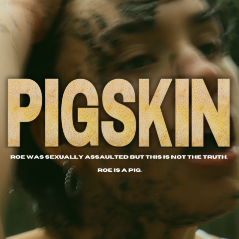 Photo of person with mud on their face, the text 'PIGSKIN' and artists, 'Cosima Gilbert and From Lana Rosalea'. The dates: 7-10 October. Location: Bluestone Church Arts.