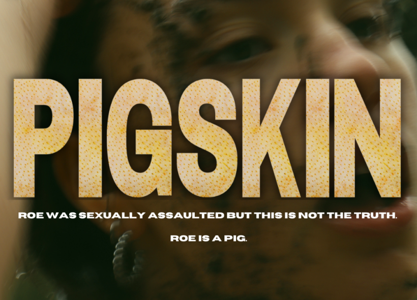 Photo of person with mud on their face, the text 'PIGSKIN' and artists, 'Cosima Gilbert and From Lana Rosalea'. The dates: 7-10 October. Location: Bluestone Church Arts.